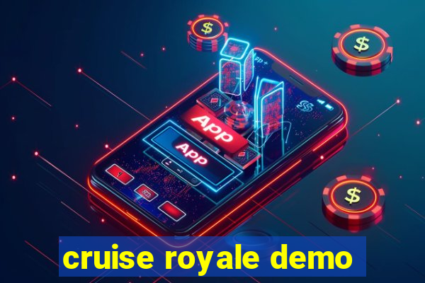 cruise royale demo